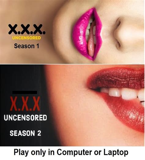 xxxxx videi|X.X.X: Uncensored Season 1 .